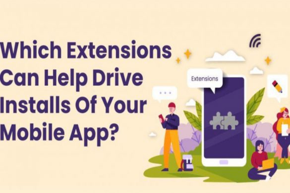 which extensions can help drive installs of your mobile app?
