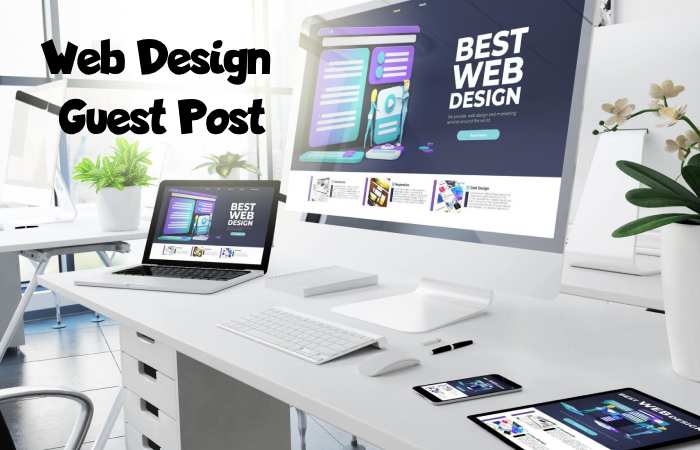 Web Design Guest Post- Web Design Write for us and Submit Post
