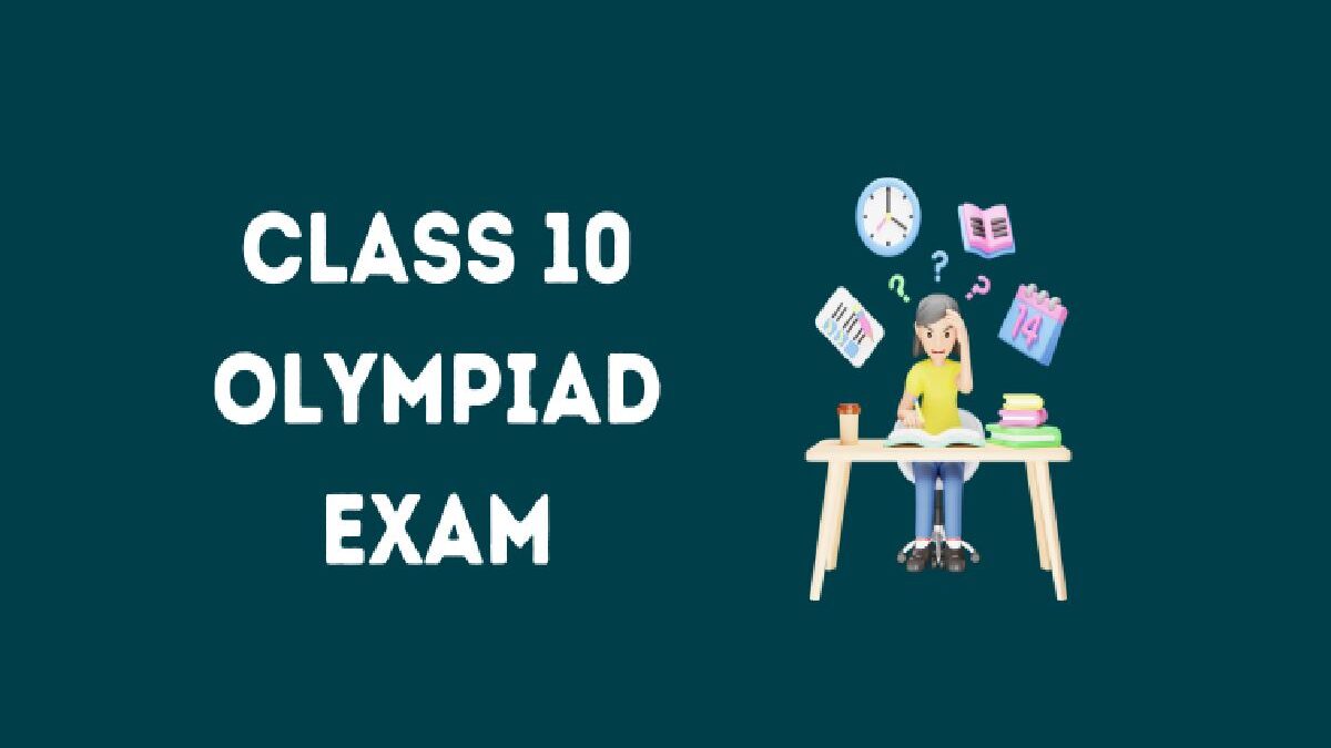 Tips to Excel In Class 10 Maths Olympiad Exams