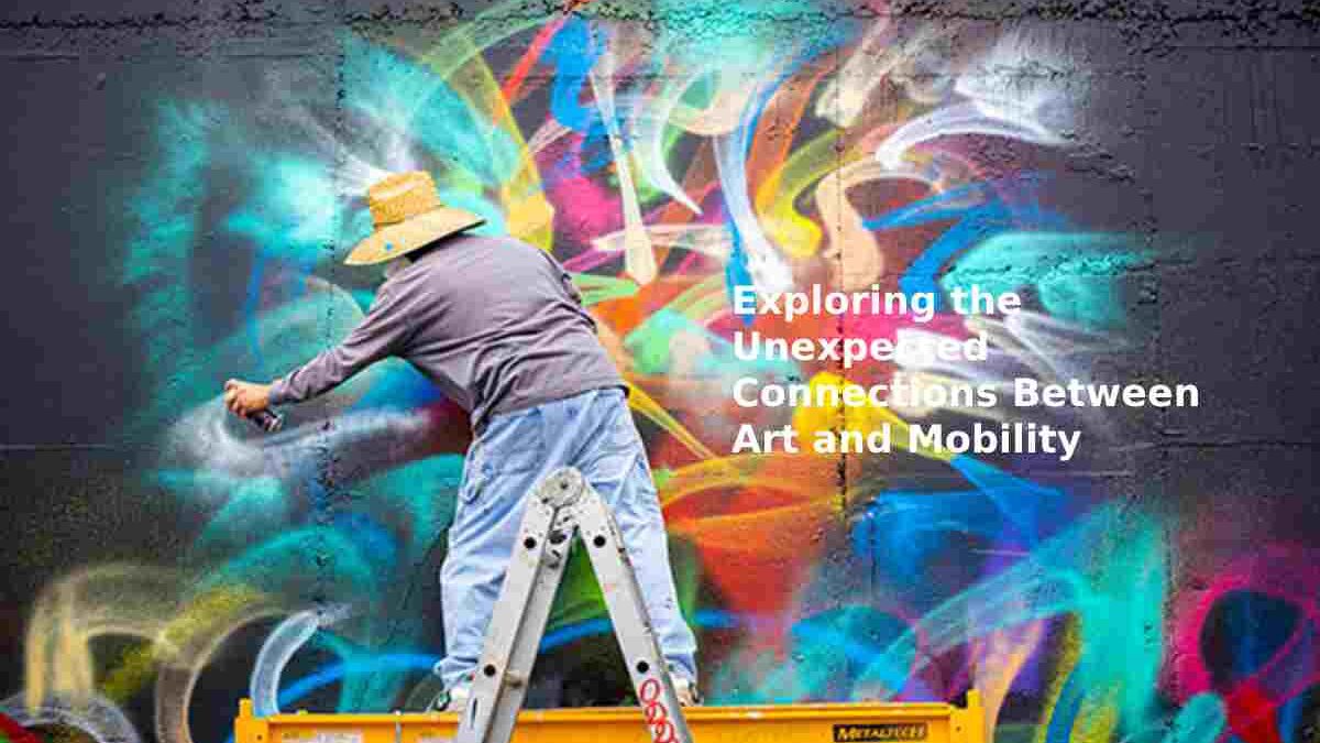 Exploring the Unexpected Connections Between Art and Mobility