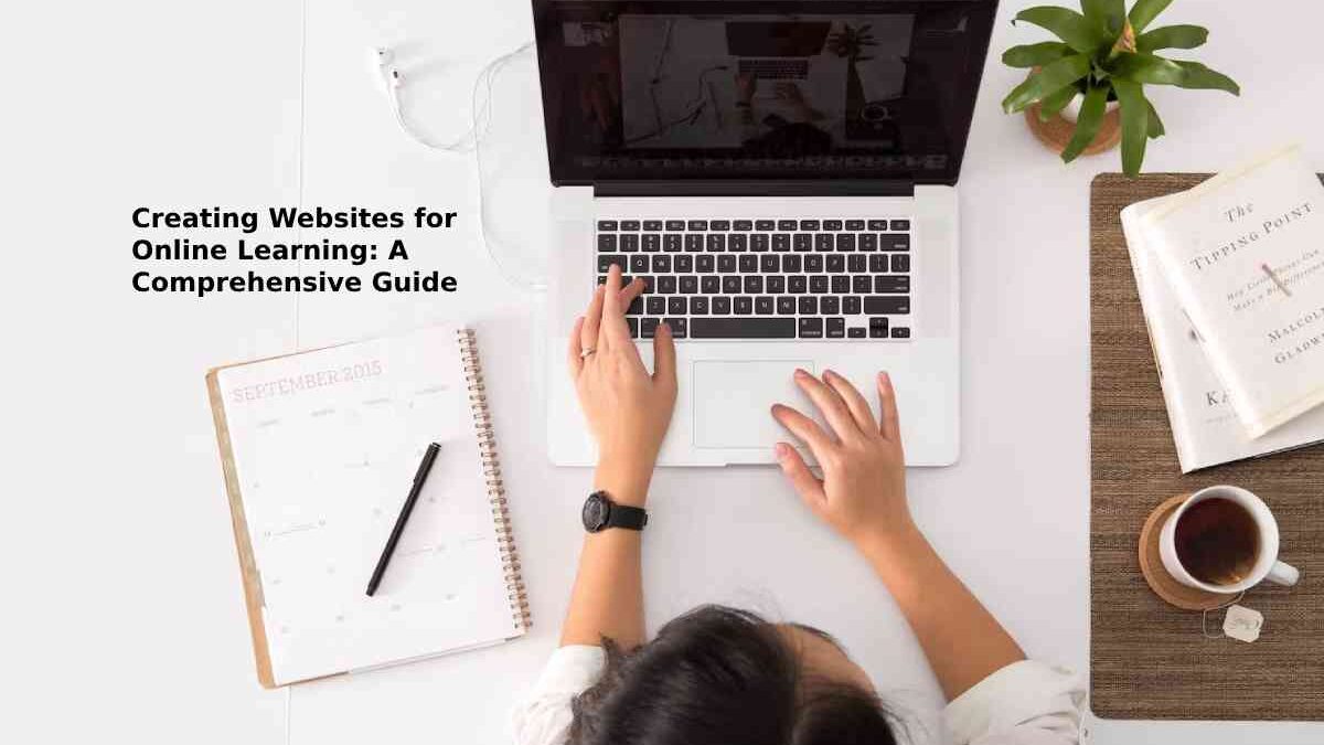 Creating Websites for Online Learning: A Comprehensive Guide