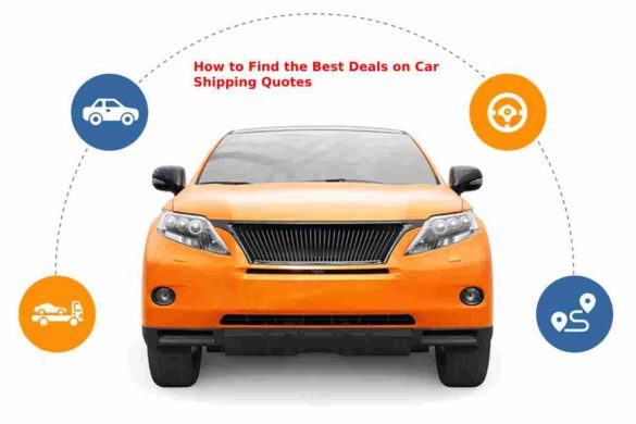 How to Find the Best Deals on Car Shipping Quotes