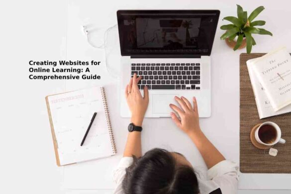 Creating Websites for Online Learning: A Comprehensive Guide